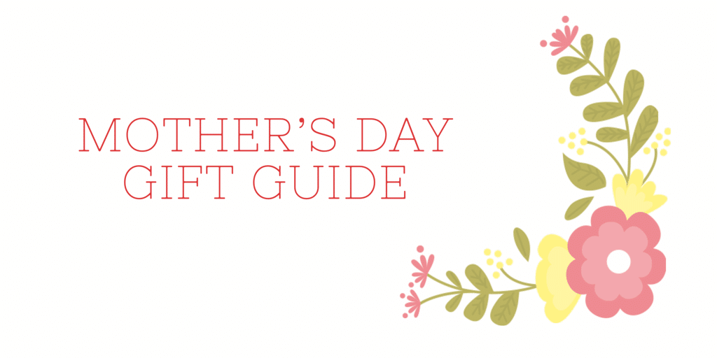 mother's day gift guide